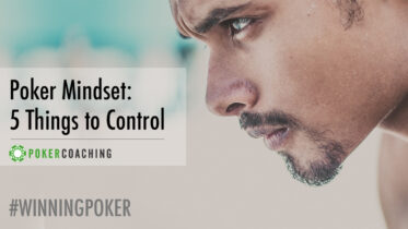 Winning Poker Mindset: 5 Things to Control